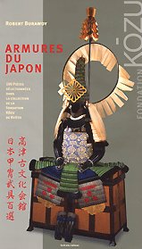 Armures du Japon: 100 pices slectionnes dans la collection de la Fondation Kzu de Kyto